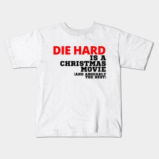 Die Hard Is A Christmas Movie Kids T-Shirt